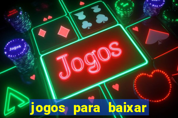 jogos para baixar que ganha dinheiro